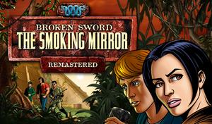 Cover of Broken Sword II: The Smoking Mirror - Remastered