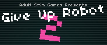 Cover of Give Up Robot 2