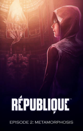 Cover of Republique: Episode 2 - Metamorphosis