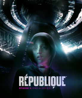 Cover of Republique: Episode 3 - Ones & Zeroes