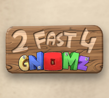 Cover of 2 Fast 4 Gnomz