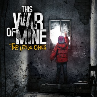 Cover of This War of Mine: The Little Ones