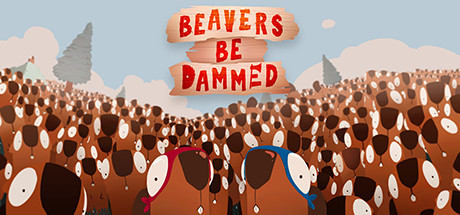 Cover of Beavers Be Dammed