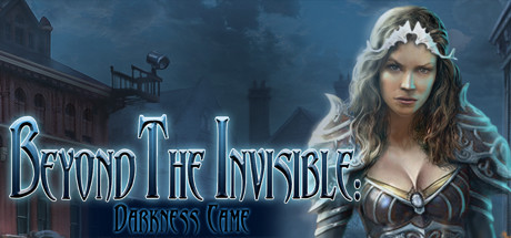 Cover of Beyond the Invisible: Darkness Came