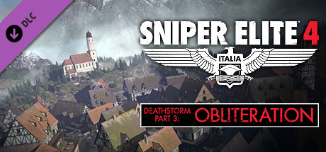 Cover of Sniper Elite 4 - Deathstorm Part 3: Obliteration