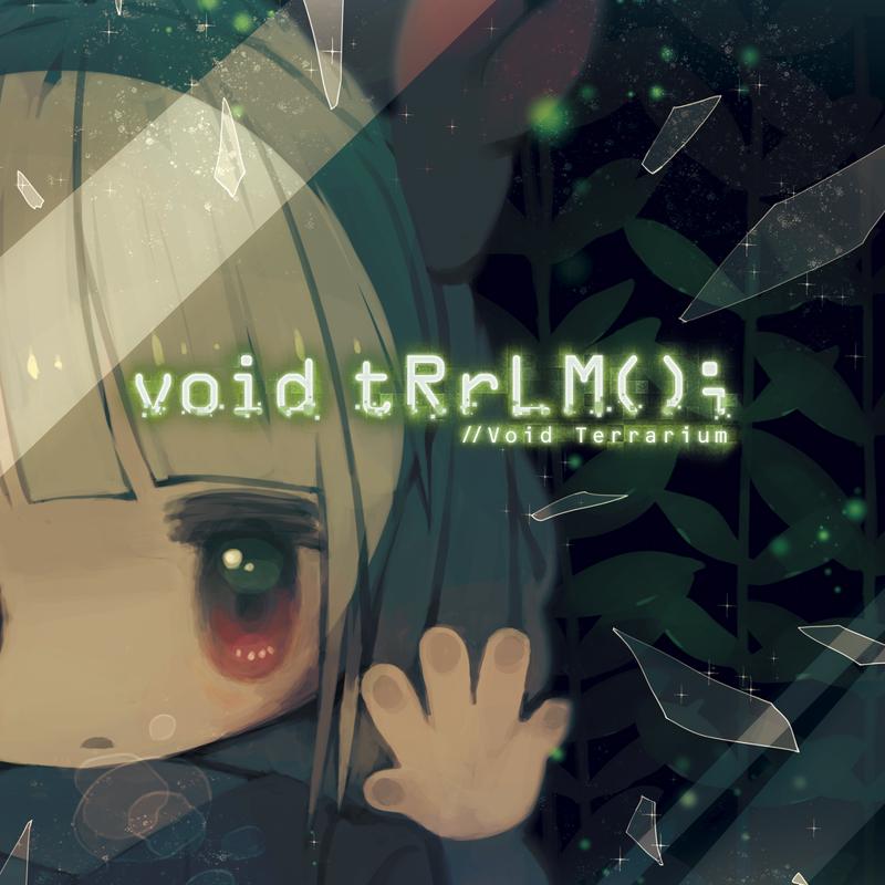 Cover of void tRrLM(); //Void Terrarium