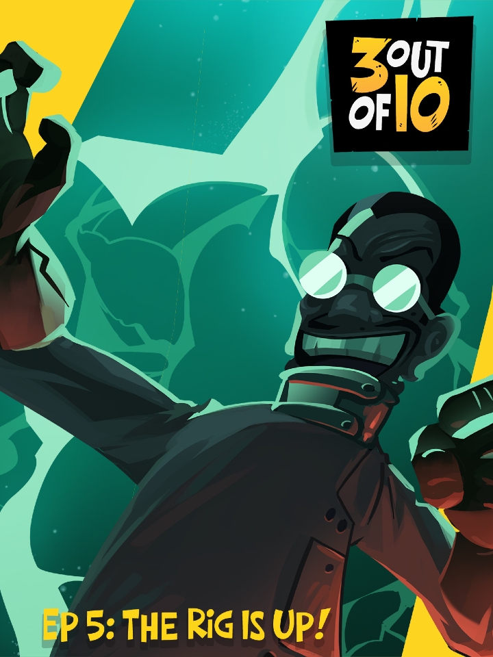 Cover of 3 out of 10, EP 5: "The Rig Is Up!"