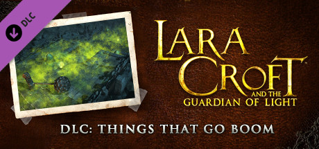 Cover of Lara Croft and the Guardian of Light - Challenge Pack 2: Things that Go Boom