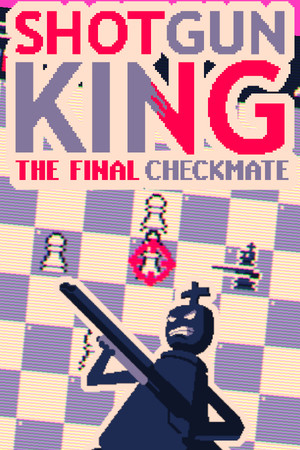 Cover of Shotgun King: The Final Checkmate