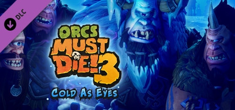 Cover of Orcs Must Die! 3 - Cold as Eyes DLC
