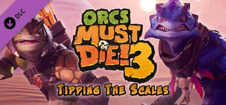Cover of Orcs Must Die! 3 - Tipping the Scales DLC