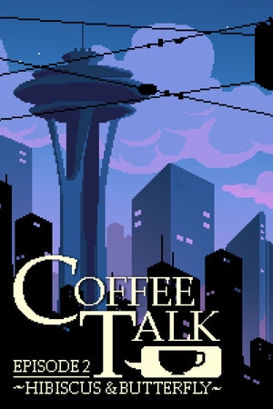 Cover of Coffee Talk - Episode 2: Hibiscus & Butterfly