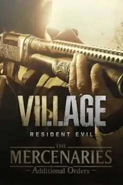 Cover of Resident Evil Village - The Mercenaries: Additional Orders