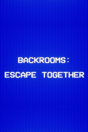 Cover of Backrooms: Escape Together