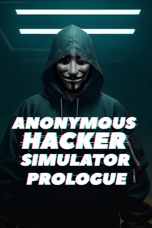 Cover of Anonymous Hacker Simulator: Prologue