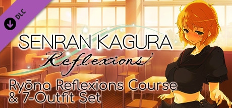 Cover of Senran Kagura Reflexions - Ryōna Reflexions Course & 7-Outfit Set