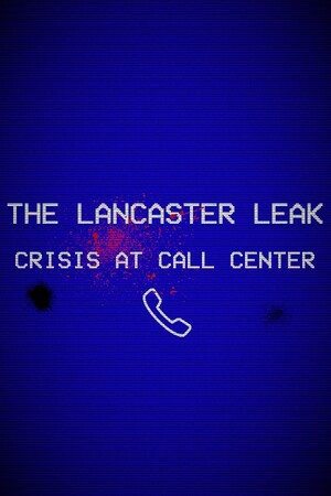 Cover of The Lancaster Leak - Crisis At Call Center